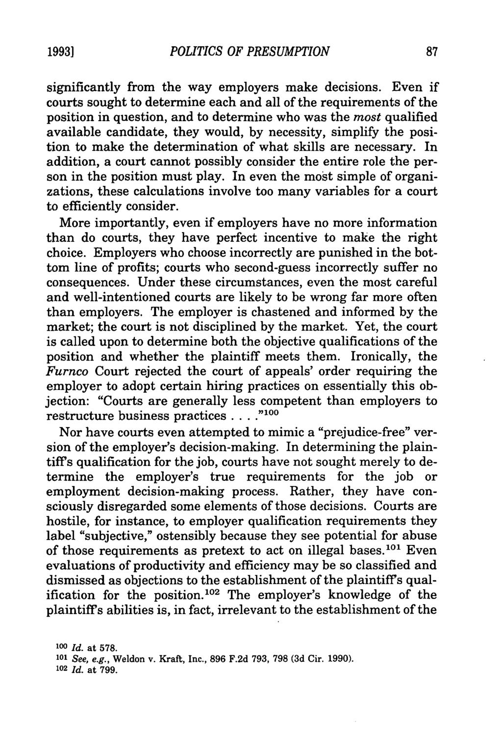 19931 POLITICS OF PRESUMPTION significantly from the way employers make decisions.