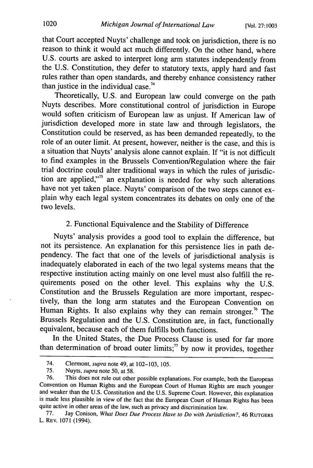 1020 Michigan Journal of International Law [Vol. 27:1003 that Court accepted Nuyts' challenge and took on jurisdiction, there is no reason to think it would act much differently.