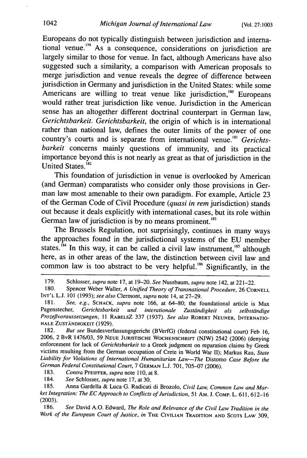 1042 Michigan Journal of international Law [Vol. 27:1003 Europeans do not typically distinguish between jurisdiction and international venue.