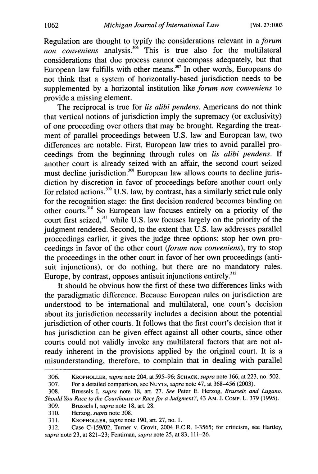1062 Michigan Journal of International Law [Vol. 27:1003 Regulation are thought to typify the considerations relevant in a forum non conveniens analysis.
