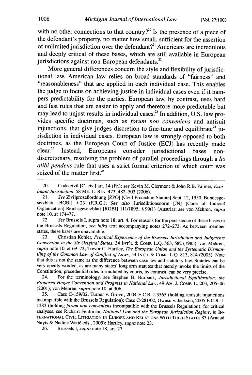 1008 Michigan Journal of International Law [Vol. 27:1003 with no other connections to that country?