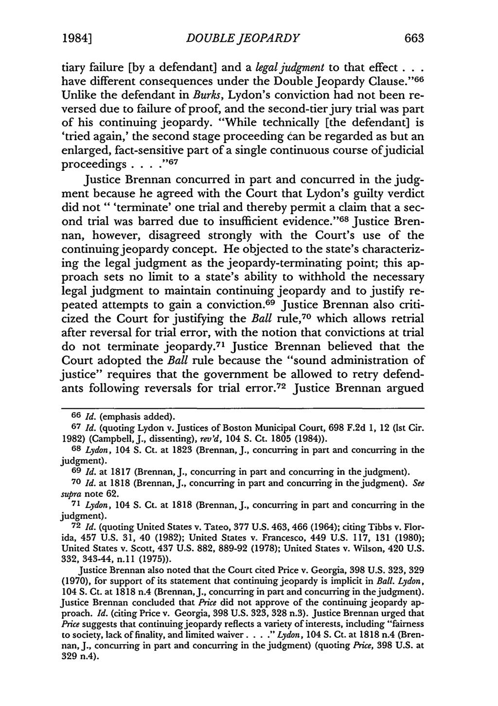 1984] DOUBLE JEOPARDY 663 tiary failure [by a defendant] and a legal judgment to that effect... have different consequences under the Double Jeopardy Clause.