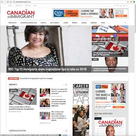 DIGITAL Canadian Immigrant has a dynamic online presence at canadianimmigrant.ca that reaches readers both within Canada and internationally.