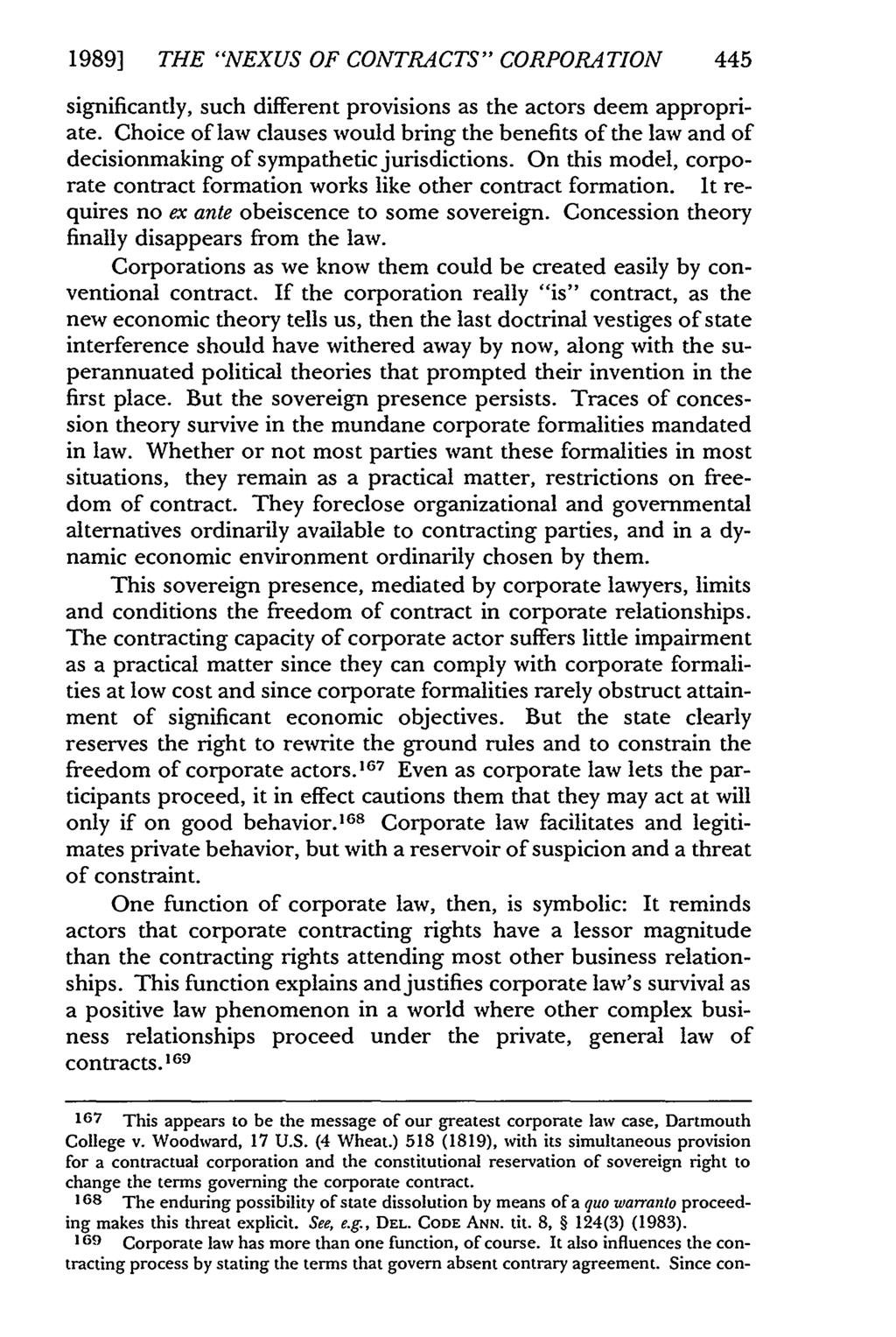 1989] THE "NEXUS OF CONTRACTS" CORPORATION 445 significantly, such different provisions as the actors deem appropriate.