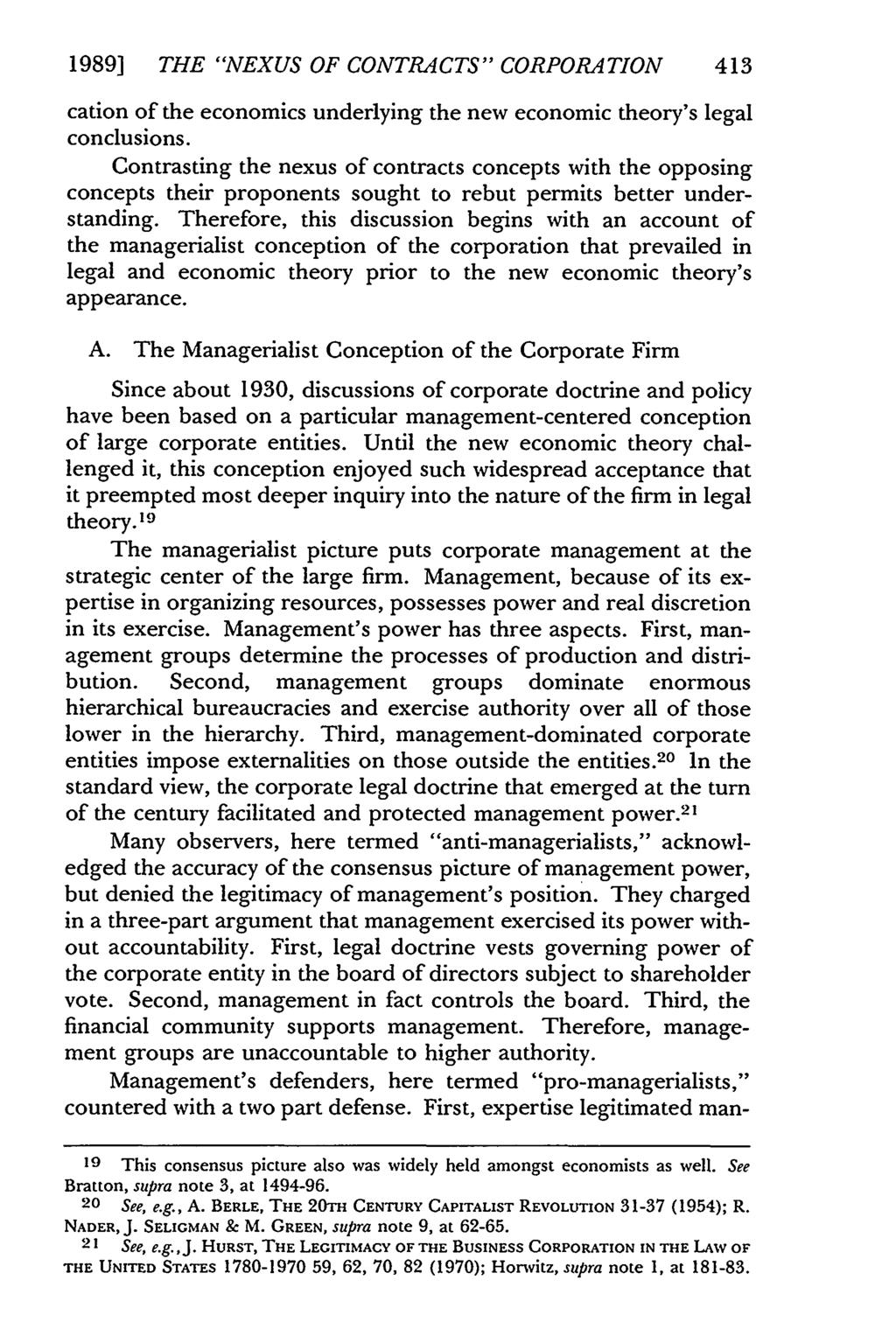 1989] THE "NEXUS OF CONTRACTS" CORPORATION 413 cation of the economics underlying the new economic theory's legal conclusions.