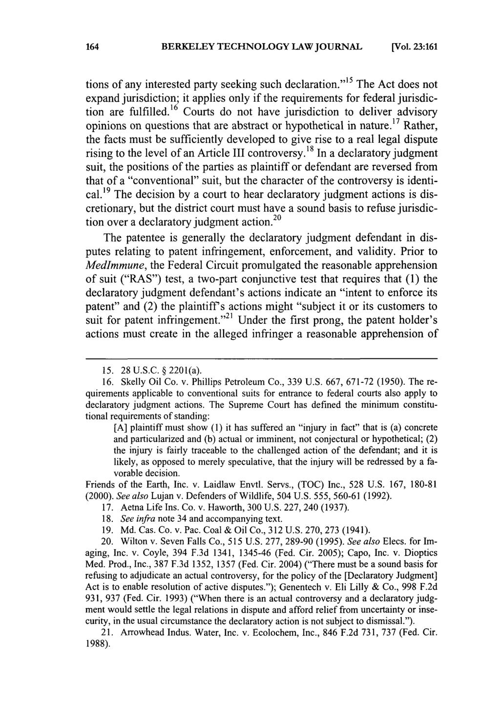 BERKELEY TECHNOLOGY LAW JOURNAL [Vol. 23:161 tions of any interested party seeking such declaration.