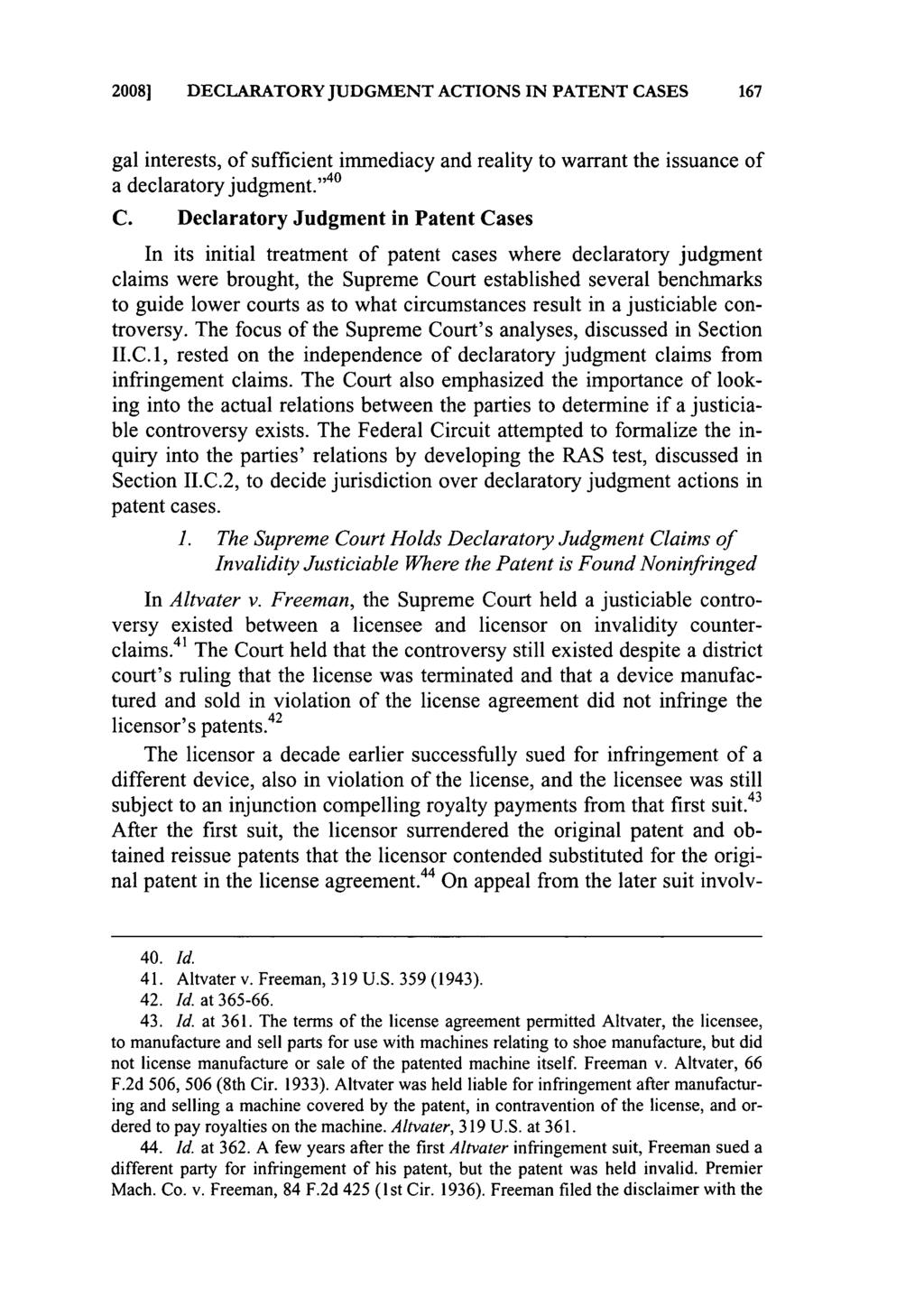 2008] DECLARATORY JUDGMENT ACTIONS IN PATENT CASES 167 gal interests, of sufficient immediacy and reality to warrant the issuance of a declaratory judgment., 40 C.
