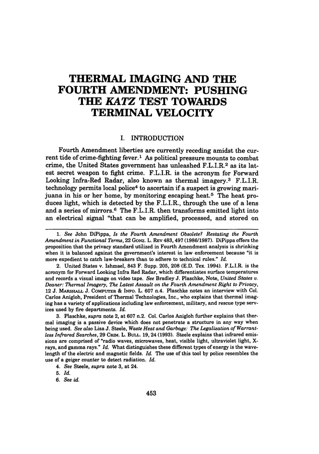 THERMAL IMAGING AND THE FOURTH AMENDMENT: PUSHING THE KATZ TEST TOWARDS TERMINAL VELOCITY I.