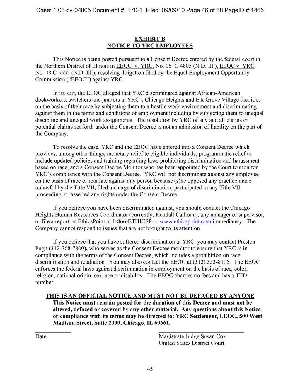 Case: 1:06-cv-04805 Document #: 170-1 Filed: 09/09/10 Page 46 of 68 PageID #:1465 EXHIBIT B NOTICE TO YRC EMPLOYEES This Notice is being posted pursuant to a Consent Decree entered by the federal