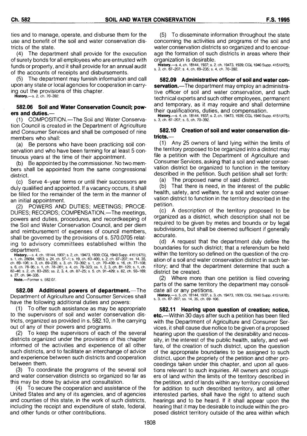 Ch.582 SOIL AND WATER CONSERVATION F.S. 1995 ties and to manage, operate, and disburse them for the use and benefit of the soil and water conservation districts of the state.