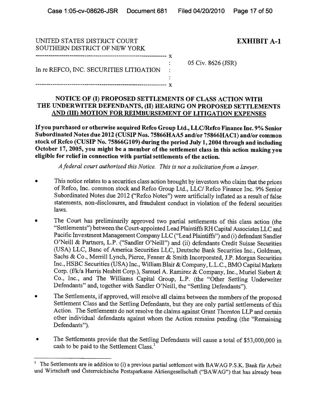 Case 1:05-cv-08626-JSR Document 681 Filed 04/20/2010 Page 17 of 50 UNITED STATES DISTRICT COURT EXHIBIT A-1 SOUTHERN DISTRICT OF NEW YORK x 05 Civ. 8626 (JSR) In re REFCO, INC.