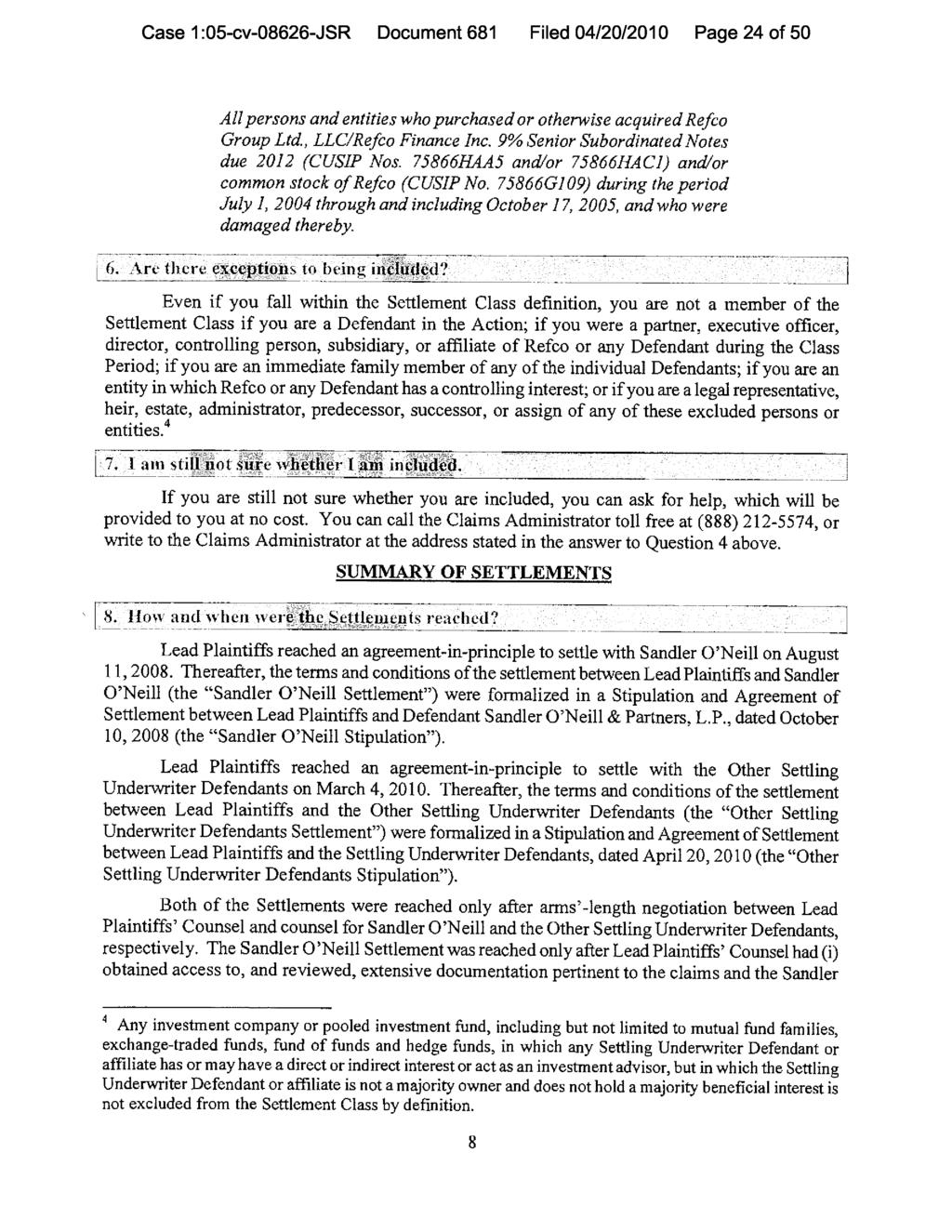 Case 1:05-cv-08626-JSR Document 681 Filed 04/20/2010 Page 24 of 50 All persons and entities who purchased or otherwise acquired Refco Group Ltd., LLCIRefco Finance Inc.