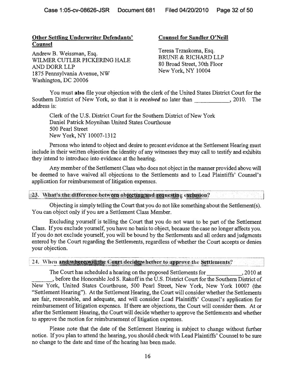 Case 1:05-cv-08626-JSR Document 681 Filed 04/20/2010 Page 32 of 50 Other Settling Underwriter Defendants' Counsel for Sandler O'Neill Counsel Andrew B. Weissman, Esq. Teresa Trzaskoma, Esq.