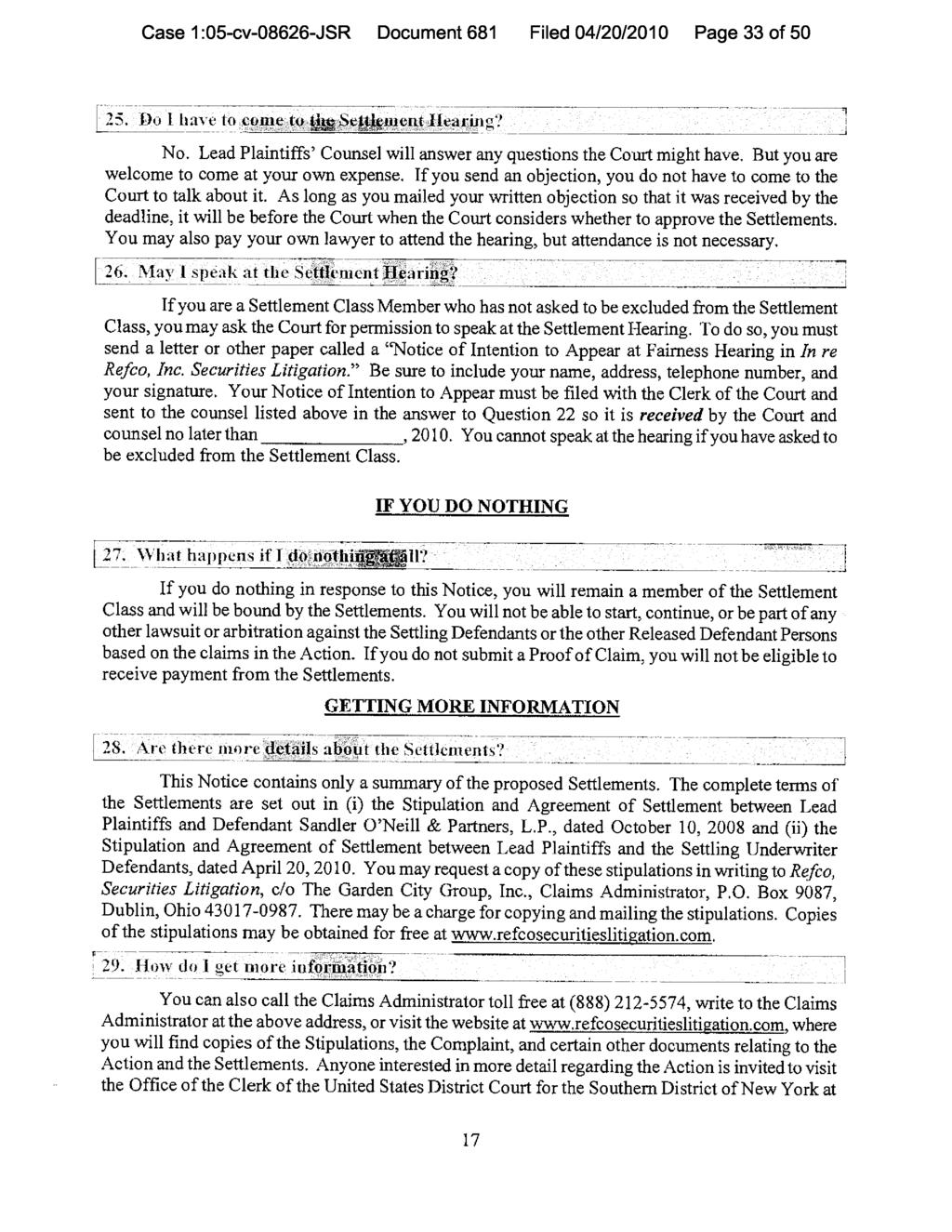 Case 1:05-cv-08626-JSR Document 681 Filed 04/20/2010 Page 33 of 50 No. Lead Plaintiffs' Counsel will answer any questions the Court might have. But you are welcome to come at your own expense.