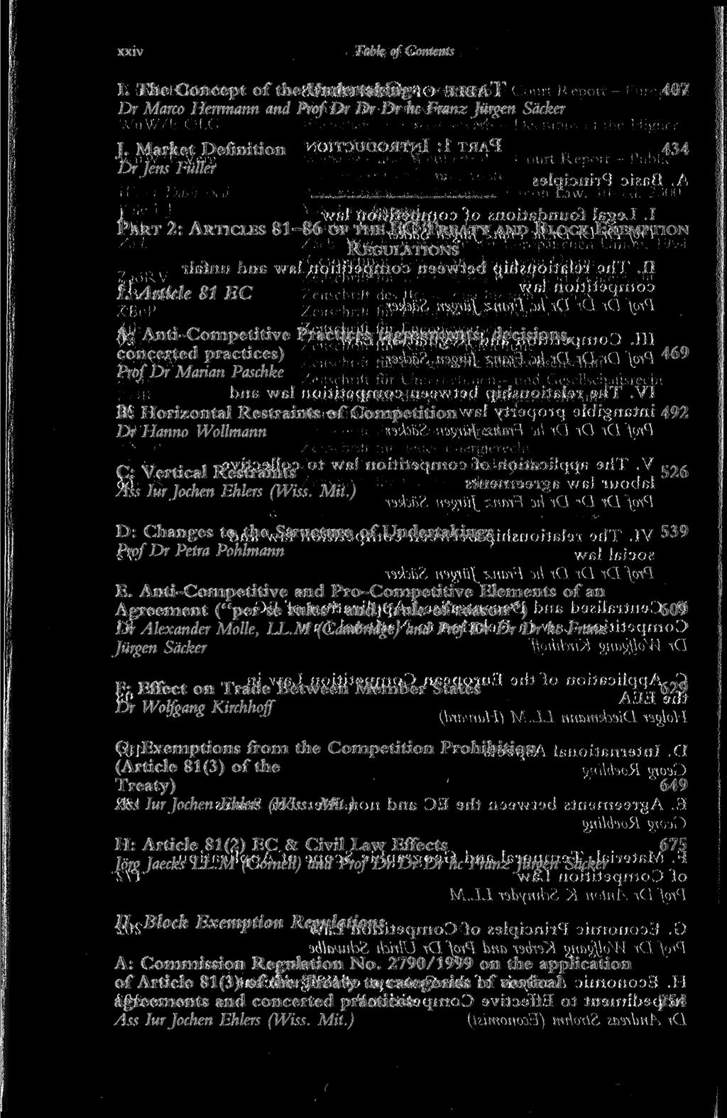 xxiv Table of Contents I. The Concept of the Undertaking 407 Dr Marco Herrmann and Prof Dr Dr Dr he Franz Jürgen Säcker J. Market Definition 434 Dr Jens Fuller siißbnuol fsgoj.