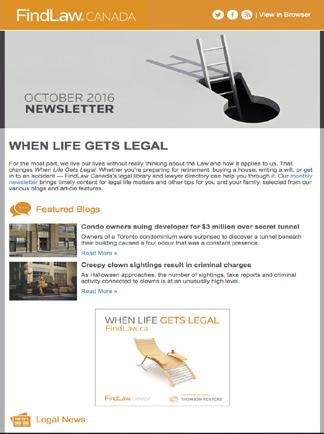 E-NEWSWIRES CANADIAN LEGAL NEWSWIRE The Canadian Legal Newswire is the weekly e-newsletter that lawyers and in-house counsel have come to depend on for essential late-breaking news.