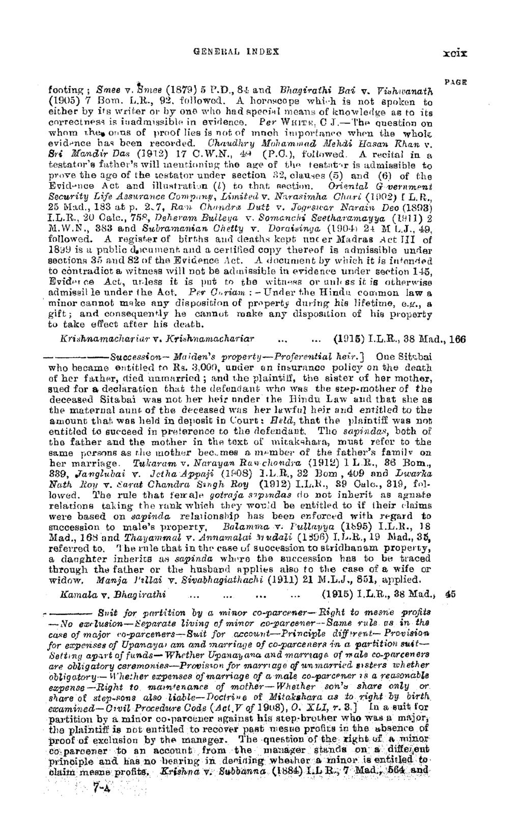GENERAL INDEX X O is a fontmg ; Smee v. Hmse (1879) 5 P.D., 8-i and Bhagirathi Bai v- Viahivanaih (1905) 7 Bom. L.K., 92, followed.