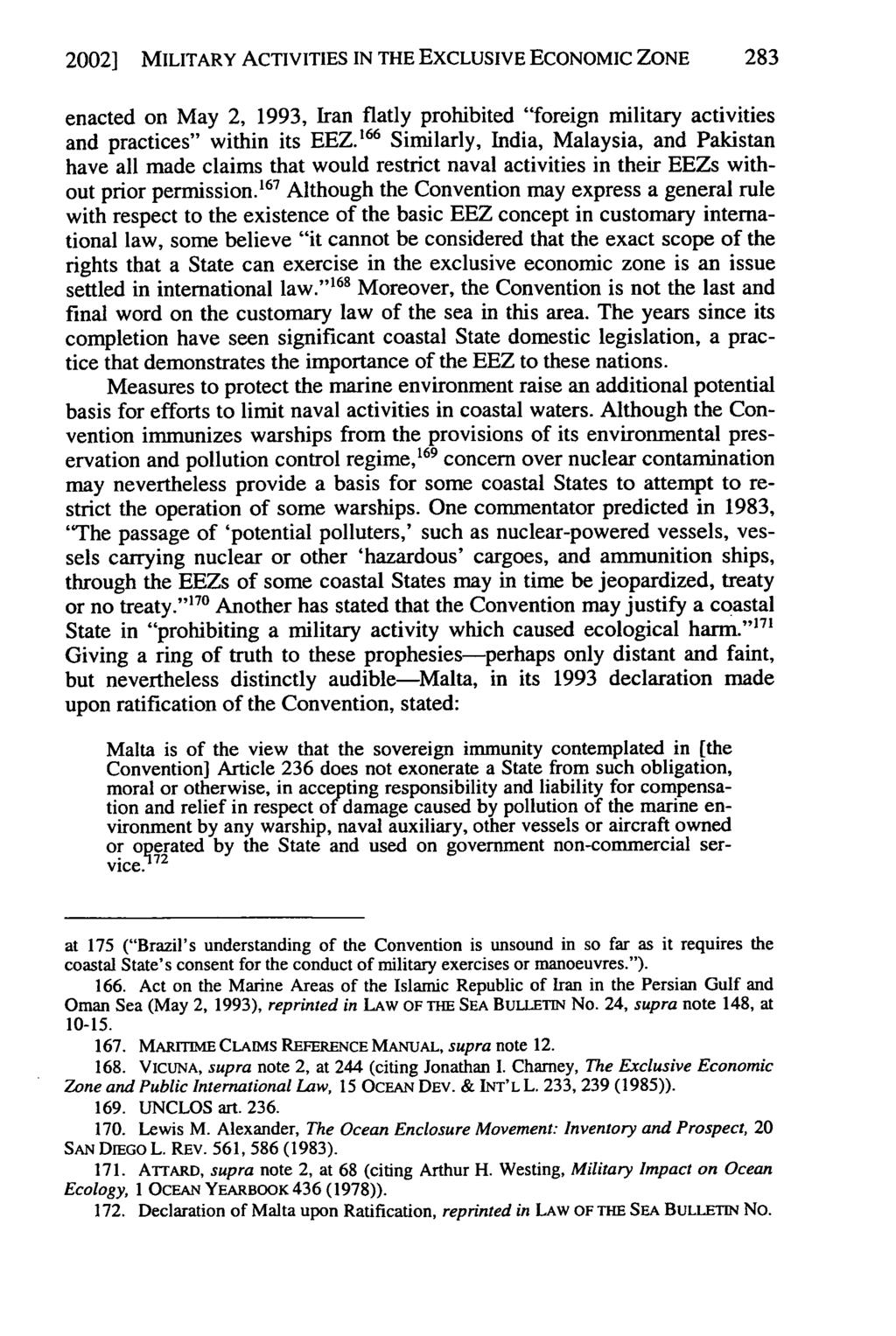 Galdorisi, and Kaufman,: Military Activities in the Exclusive Economic Zone: Preventing Un 2002] MILITARY ACTIVITIES IN THE EXCLUSIVE ECONOMIC ZONE 283 enacted on May 2, 1993, Iran flatly prohibited