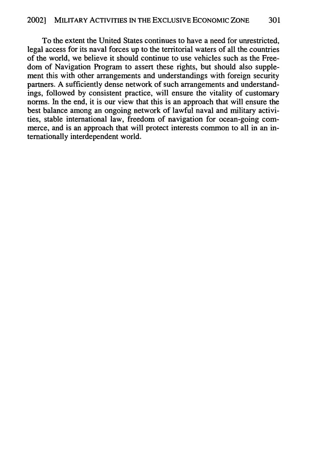 2002] Galdorisi, MILITARY and Kaufman,: ACTIVITIES Military Activities IN THE EXCLUSIVE in the Exclusive Economic ECONOMIC Zone: ZONE Preventing Un 301 To the extent the United States continues to