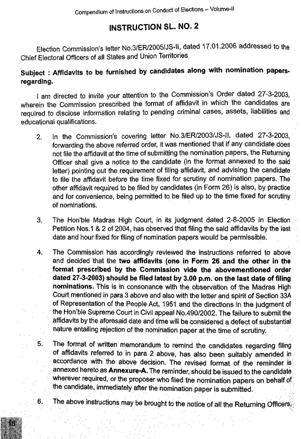 Compendium of Instructions on Conduct of Elections - Volume-ll INSTRUCTION SL. NO. 2 Election Commission's letter No.3/ER/2005/JS-ll, dated 17.01.