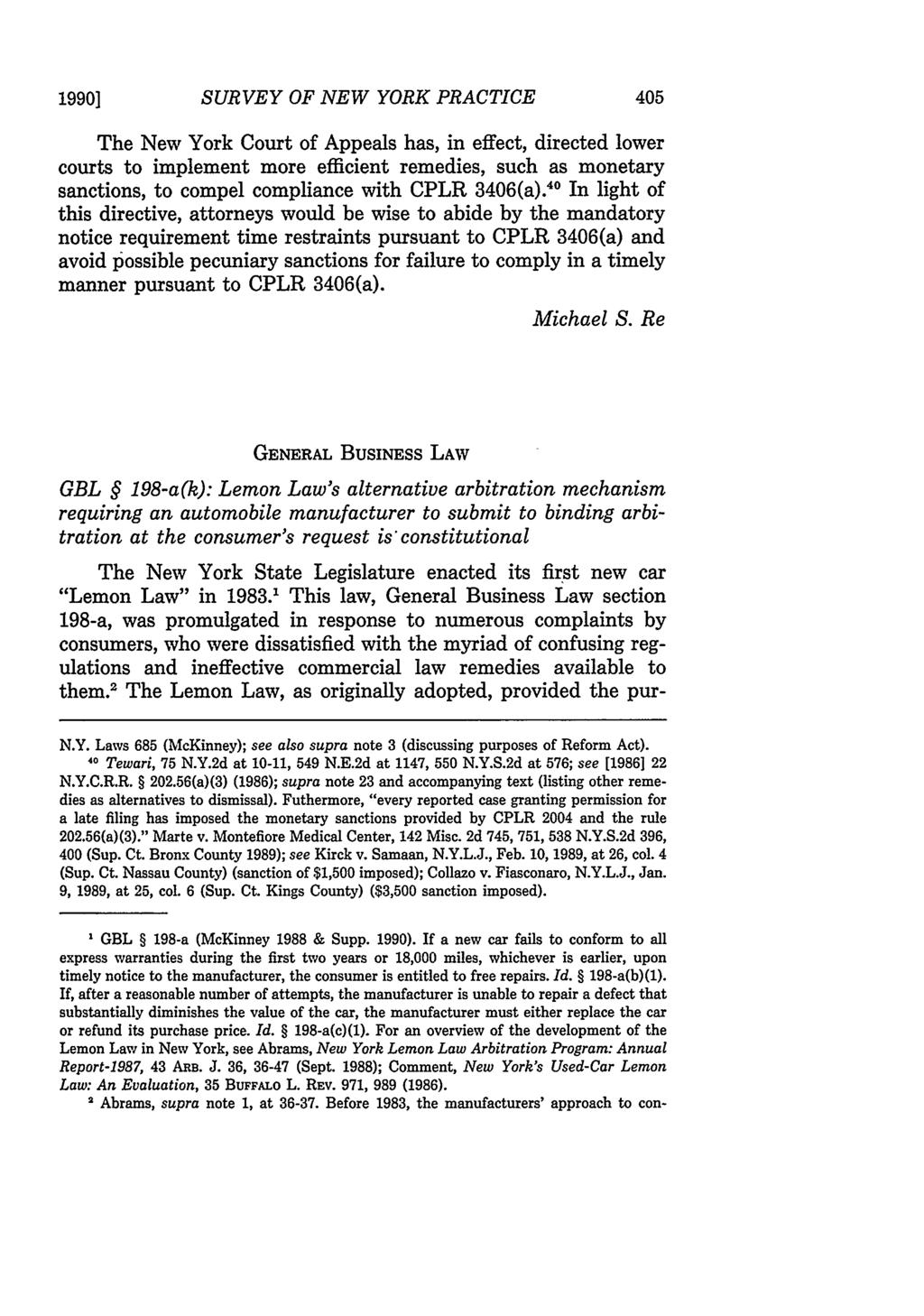 1990] SURVEY OF NEW YORK PRACTICE The New York Court of Appeals has, in effect, directed lower courts to implement more efficient remedies, such as monetary sanctions, to compel compliance with CPLR