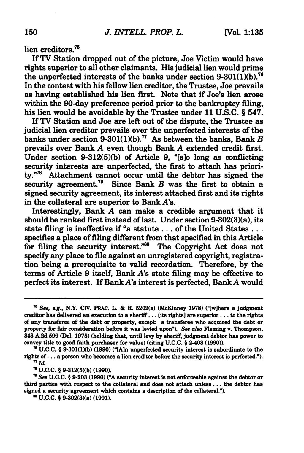 Journal of Intellectual Property Law, Vol. 1, Iss. 1 [1993], Art. 8 150 J. INTELL. PROP. L. [Vol. 1:135 lien creditors.