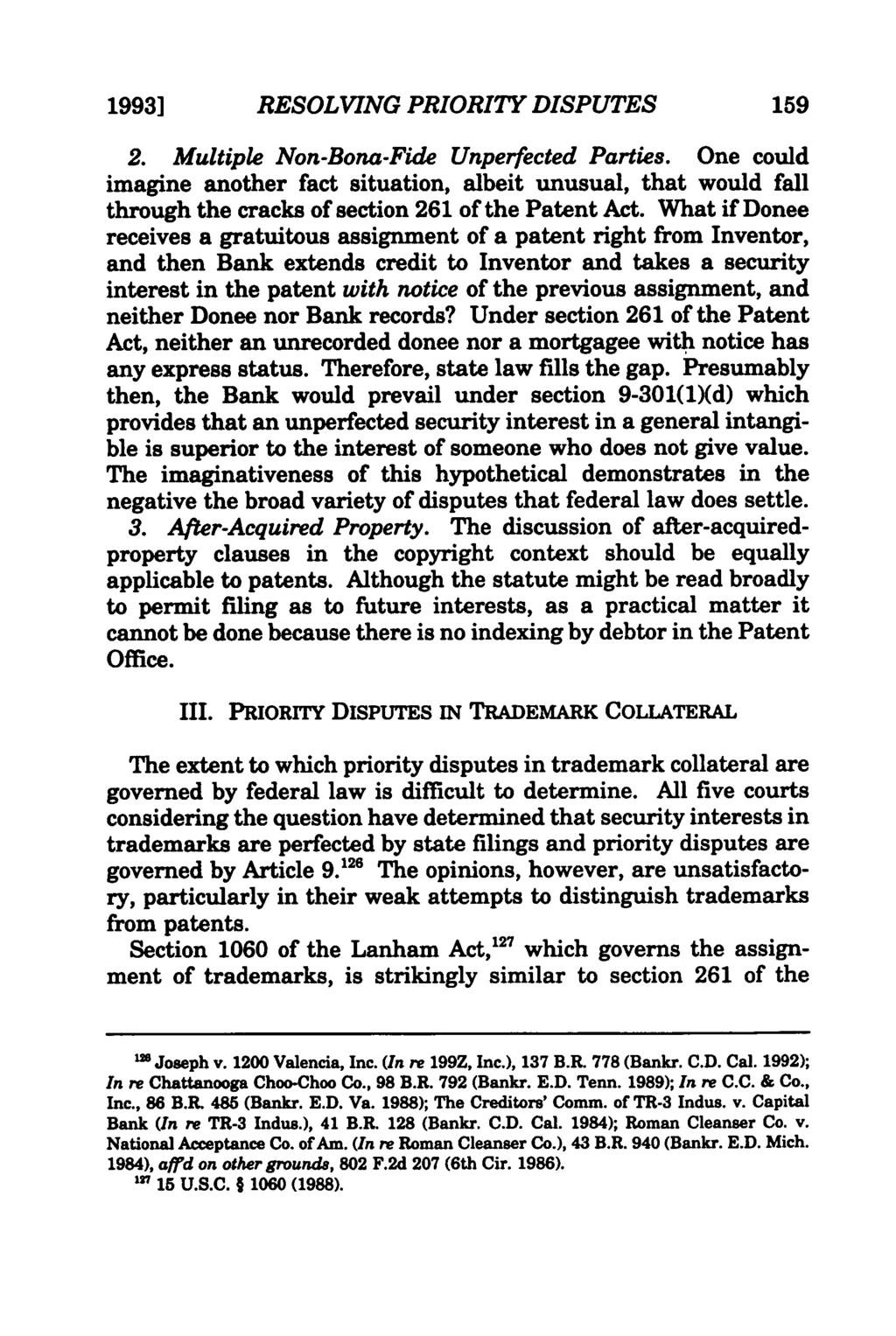 Heald: Resolving Priority Disputes in Intellectual Property Collateral 1993] RESOLVING PRIORITY DISPUTES 159 2. Multiple Non-Bona-Fide Unperfected Parties.