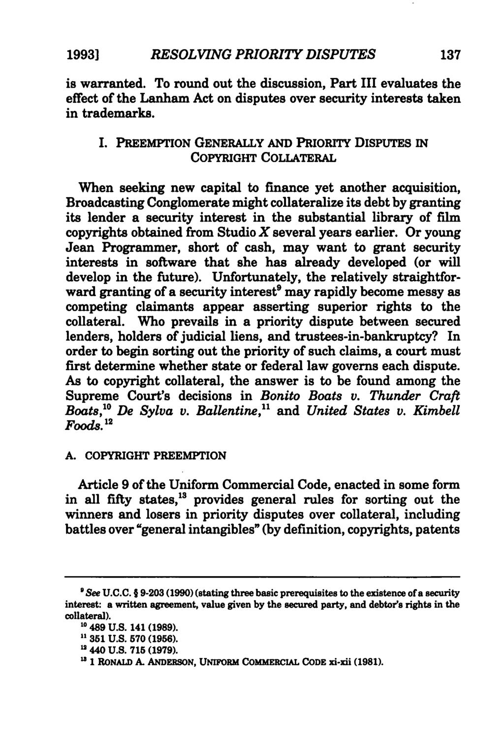 Heald: Resolving Priority Disputes in Intellectual Property Collateral 1993] RESOLVING PRIORITY DISPUTES 137 is warranted.