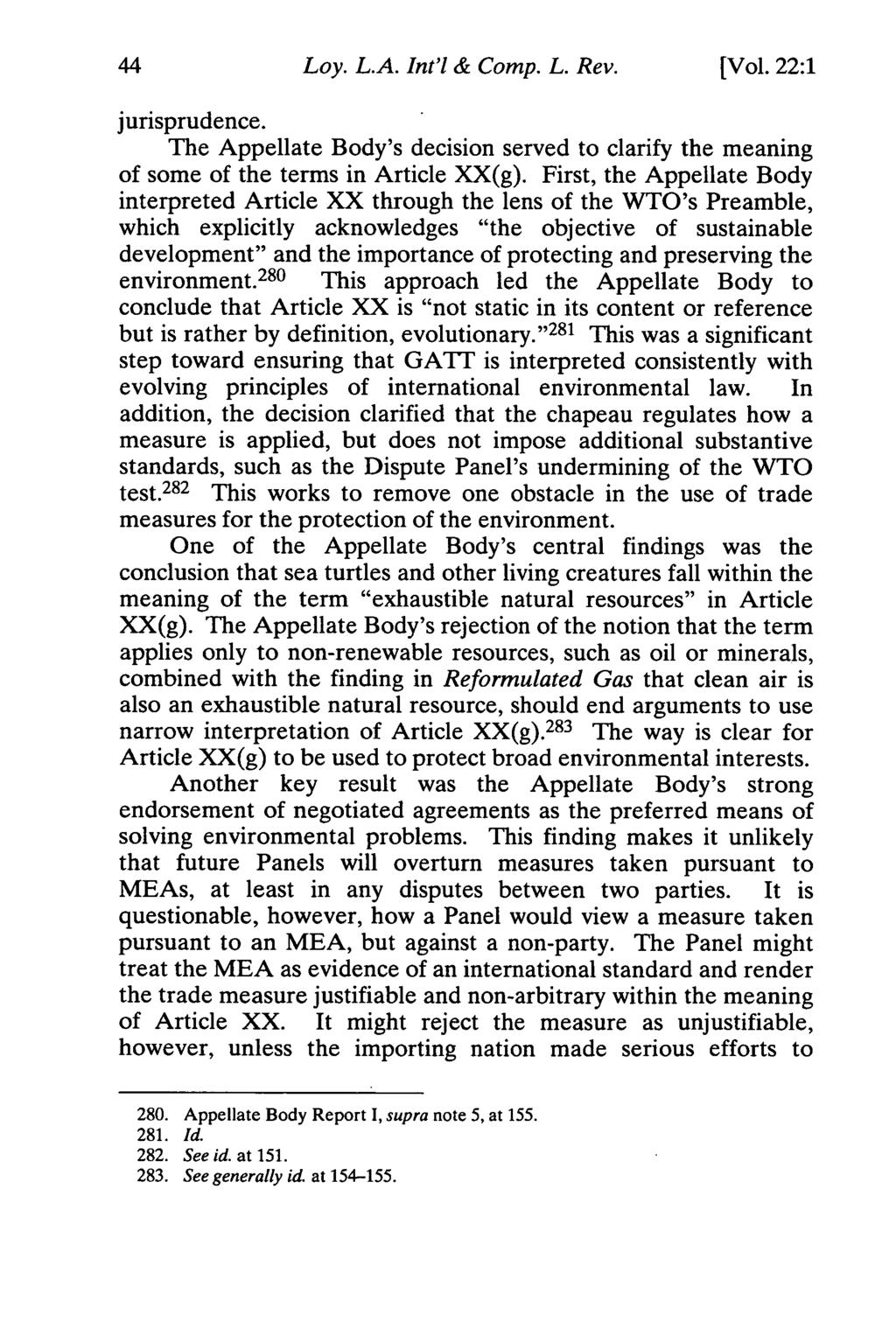 Loy. L.A. Int'l & Comp. L. Rev. [Vol. 22:1 jurisprudence. The Appellate Body's decision served to clarify the meaning of some of the terms in Article XX(g).
