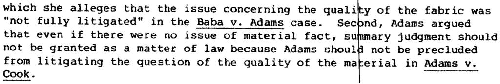 Professor Perna -Civil Procedure which she alleges that the issue concerning the quali y of the fabric was "not fully litigated" in the Baba v. Ada~~ case.