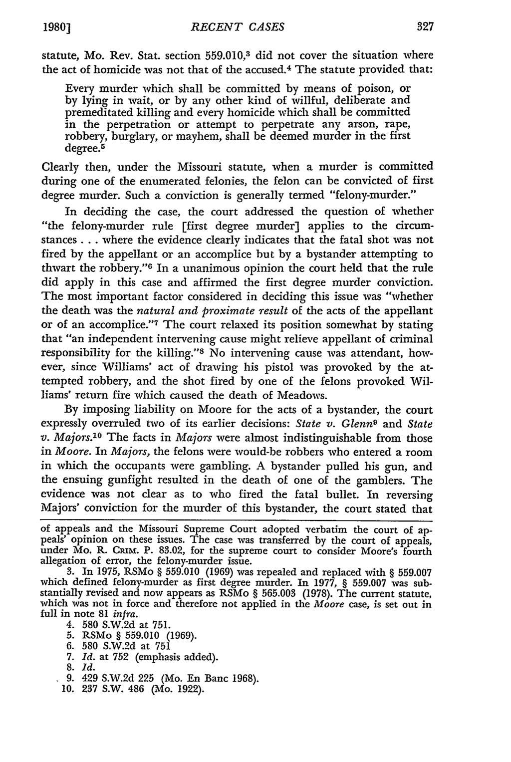 1980] Missouri Law RECENT Review, Vol. CASES 45, Iss. 2 [1980], Art. 7 statute, Mo. Rev. Stat. section 559.010,3 did not cover the situation where the act of homicide was not that of the accused.