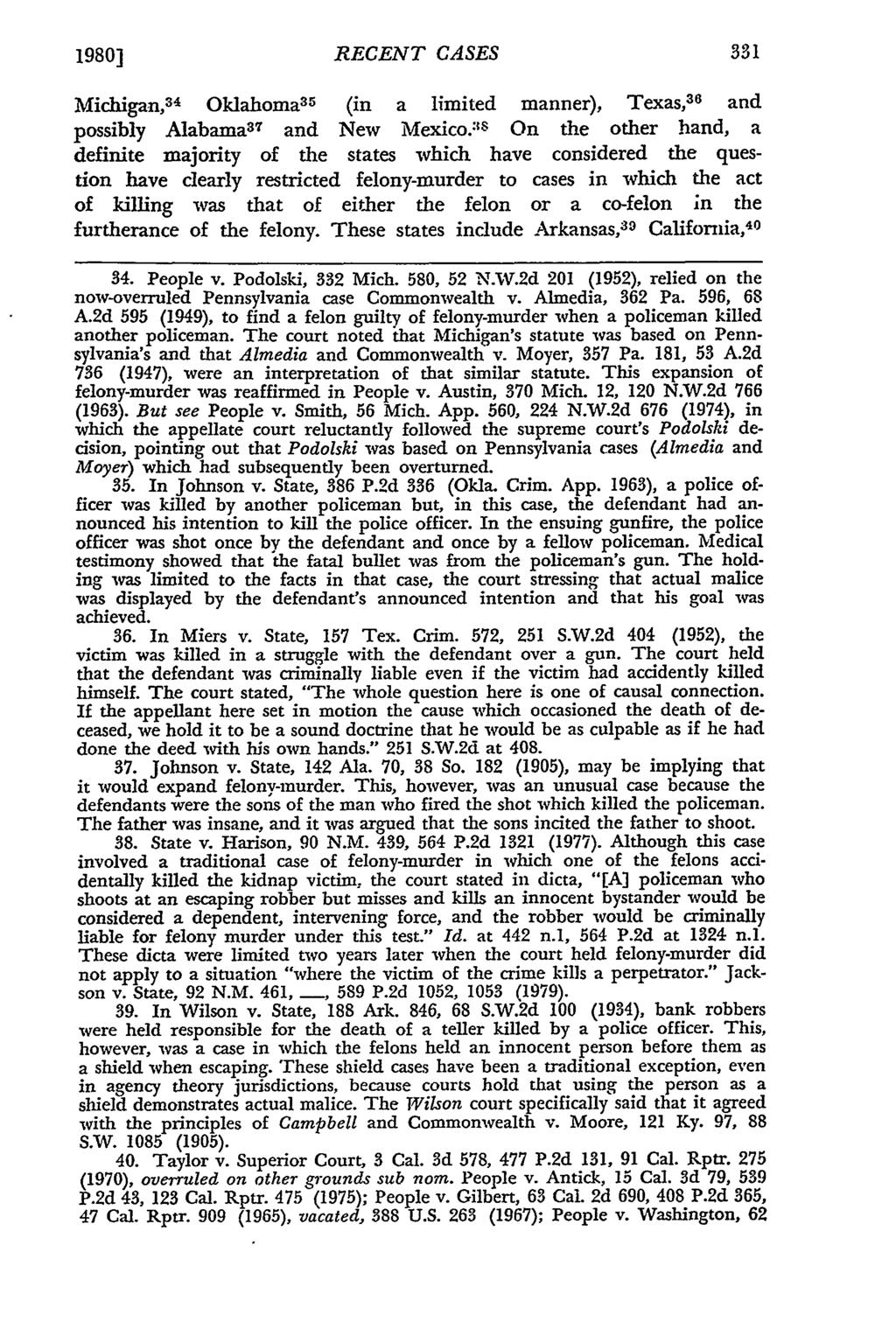 1980] Missouri Law RECENT Review, Vol. CASES 45, Iss. 2 [1980], Art. 7 Michigan, 34 Oklahoma 3 5 (in a limited manner), Texas, 3 6 and possibly Alabama 37 and New Mexico.