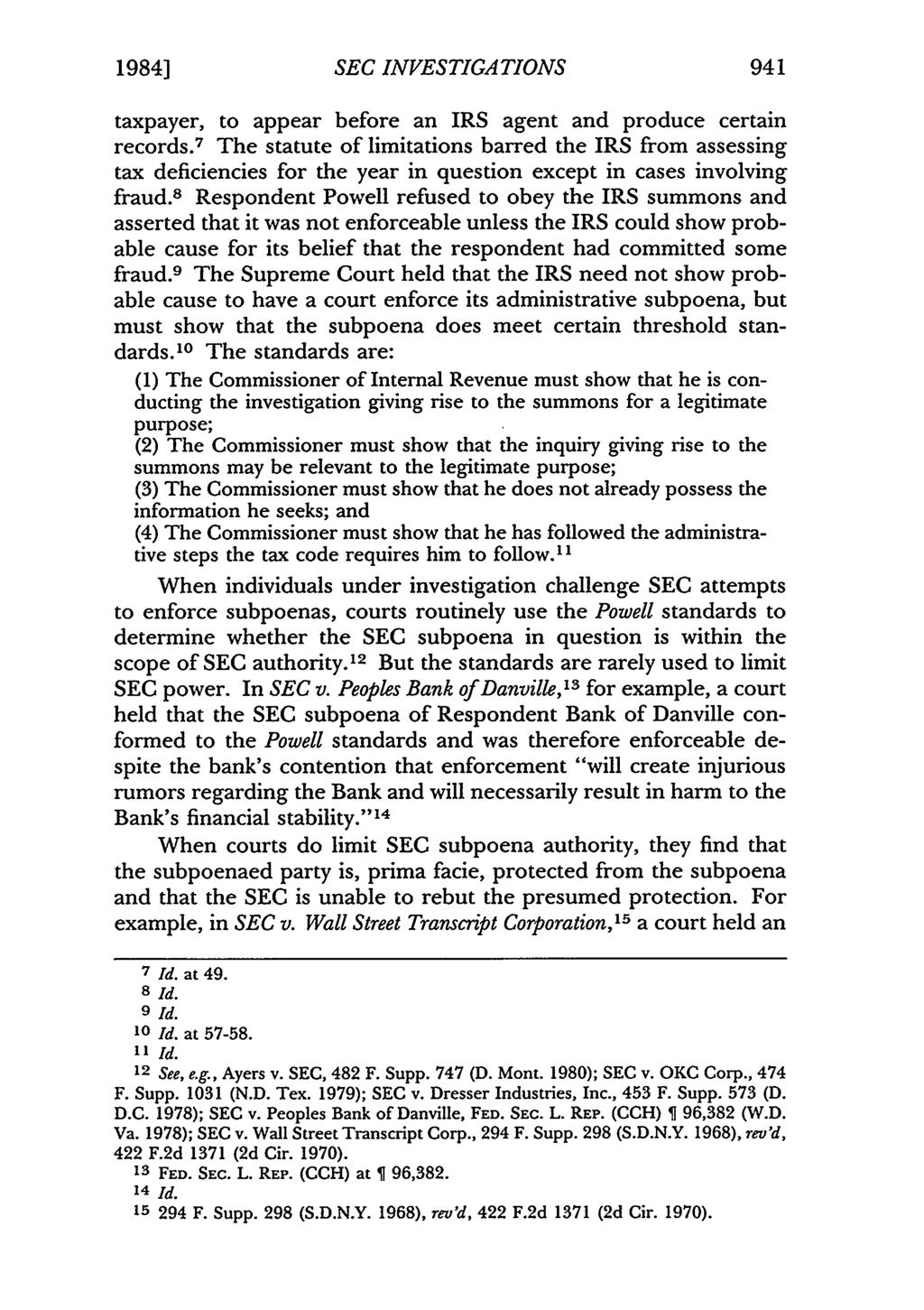 1984] SEC INVESTIGATIONS taxpayer, to appear before an IRS agent and produce certain records.