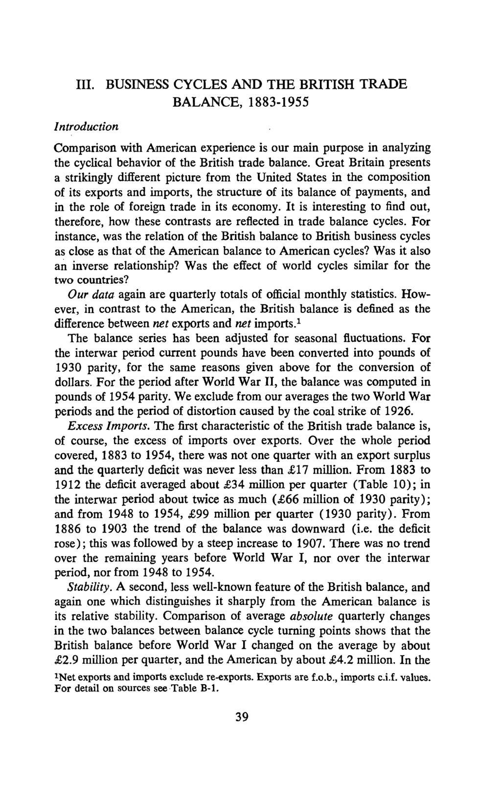 III. BUSINESS CYCLES AND THE BRITISH TRADE BALANCE, 1883-1955 Introduction Comparison with American experience is our main purpose in analyzing the cyclical behavior of the British trade balance.