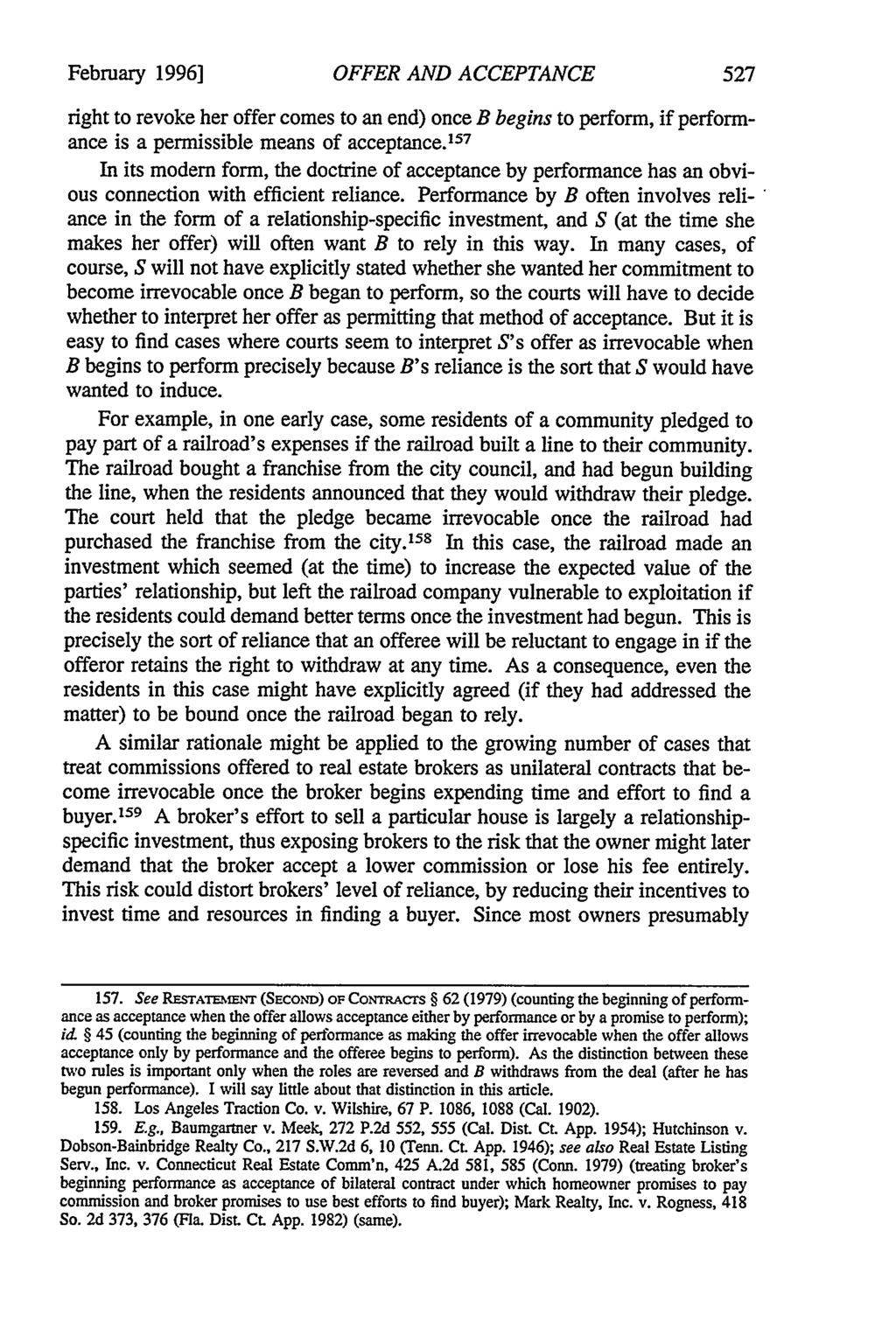 February 1996] OFFER AND ACCEPTANCE right to revoke her offer comes to an end) once B begins to perform, if performance is a permissible means of acceptance.