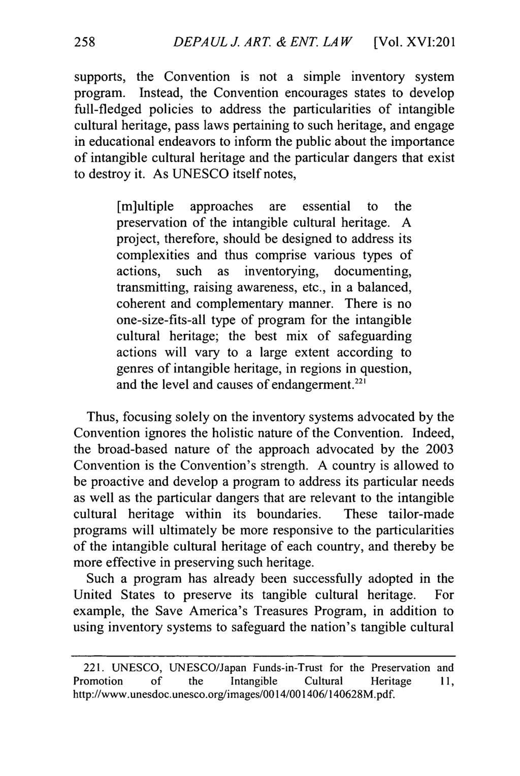 DePaul Journal of Art, Technology & Intellectual Property Law, Vol. 16, Iss. 2 [], Art. 2 258 DEPAULJ.ART &ENT. LAW [Vol. XVI:201 supports, the Convention is not a simple inventory system program.