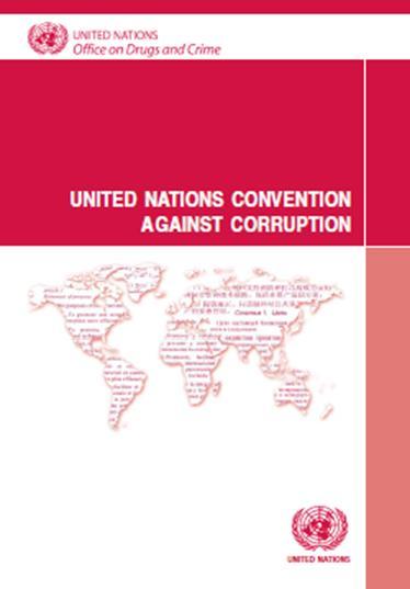 The major ongoing intergovernmental processes reinforcing the importance of transparency, accountability and anti-corruption UNCAC implementation (172 State Parties) Chapter II (preventive measures);
