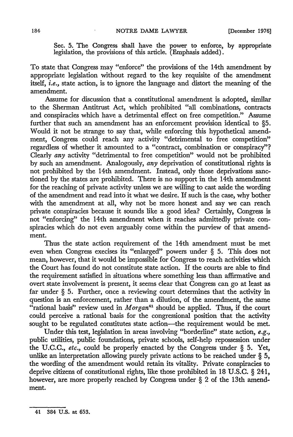 NOTRE DAME LAWYER [December 1976] Sec. 5. The Congress shall have the power to enforce, by appropriate legislation, the provisions of this article. (Emphasis added).