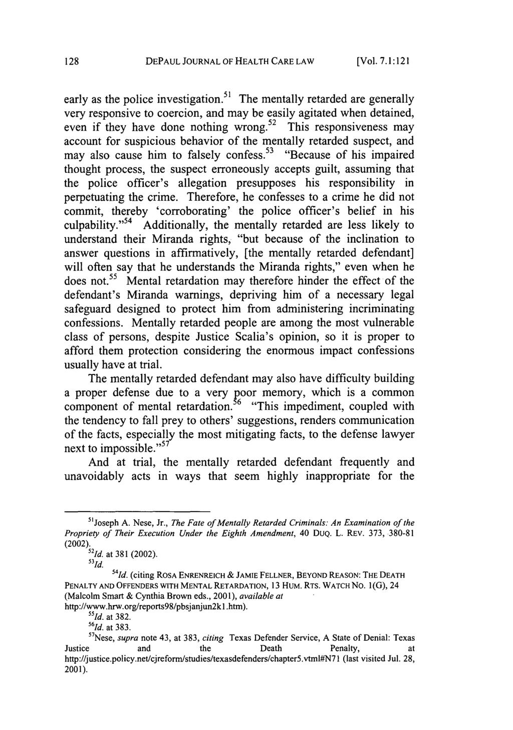 DEPAUL JOURNAL OF HEALTH CARE LAW [Vol. 7.1:121 early as the police investigation.