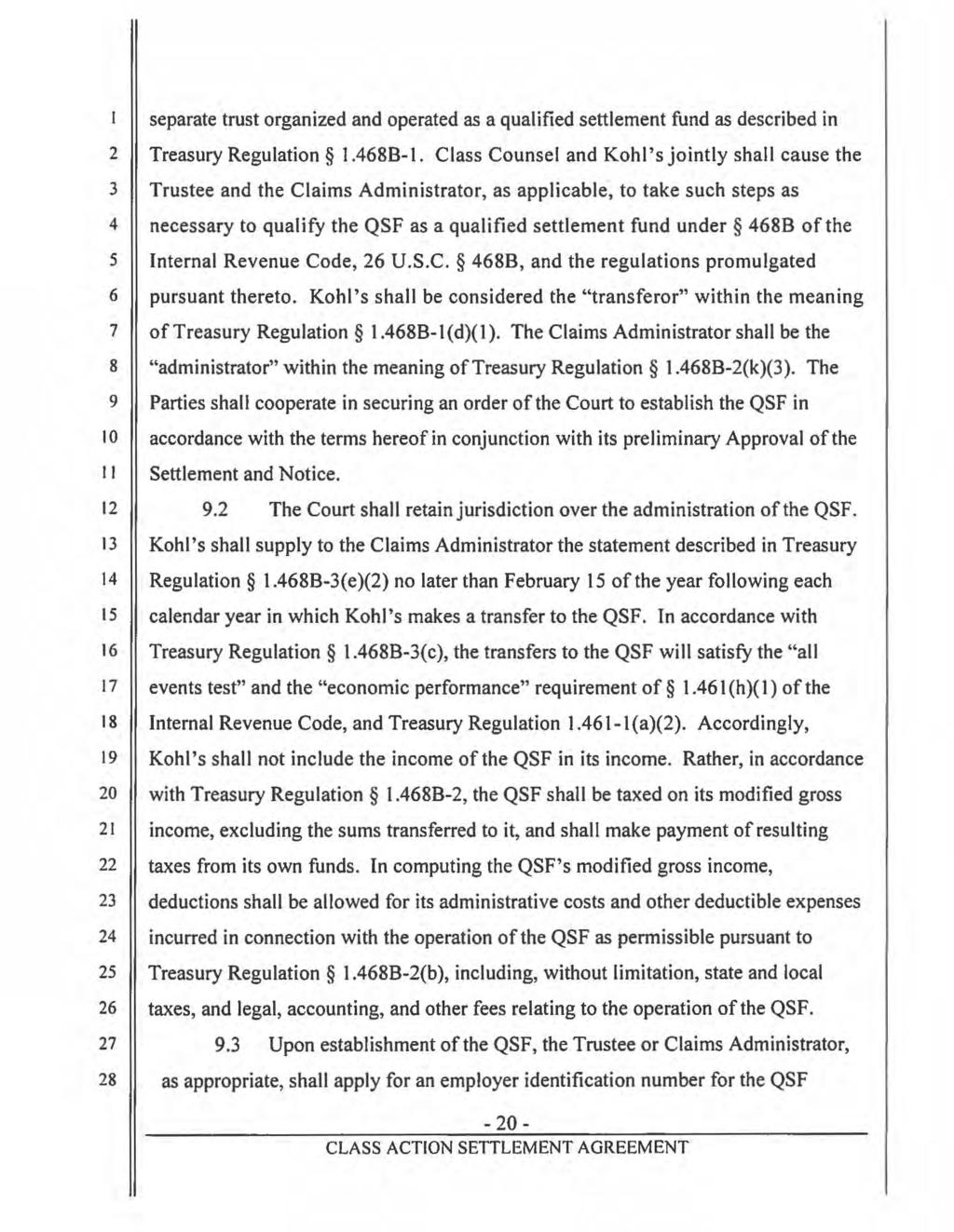 Case 5:15-cv-01143-RGK-SP Document 63-3 Filed 03/14/16 Page 22 of 59 Page ID #:791 separate trust organized and operated as a qualified settlement fund as described in 2 Treasury Regulation 1.468B-I.