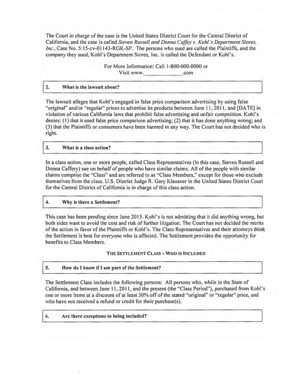 Case 5:15-cv-01143-RGK-SP Document 63-3 Filed 03/14/16 Page 44 of 59 Page ID #:813 The Court in charge of the case is the United States District Court for the Central District of California, and the