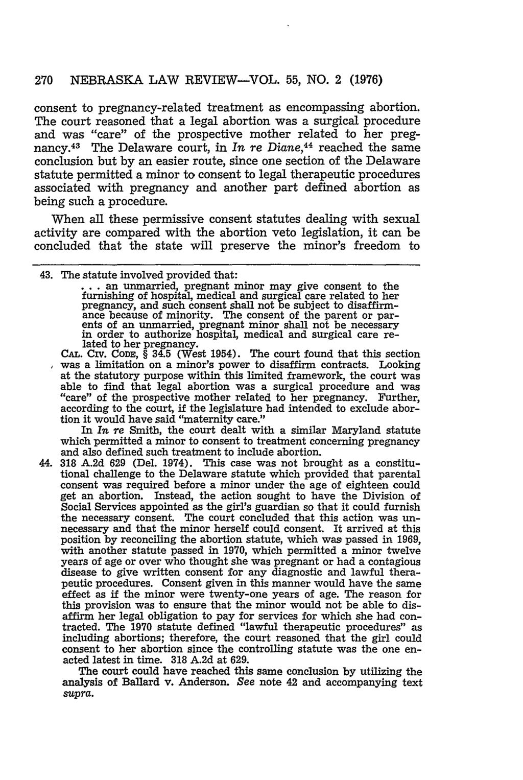 270 NEBRASKA LAW REVIEW-VOL. 55, NO. 2 (1976) consent to pregnancy-related treatment as encompassing abortion.
