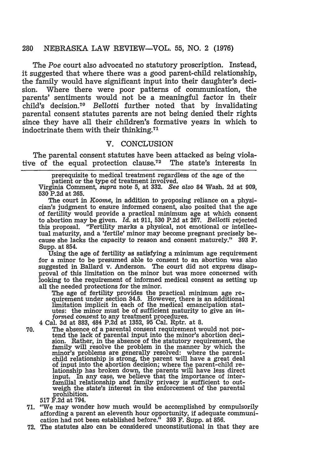 280 NEBRASKA LAW REVIEW-VOL. 55, NO. 2 (1976) The Poe court also advocated no statutory proscription.