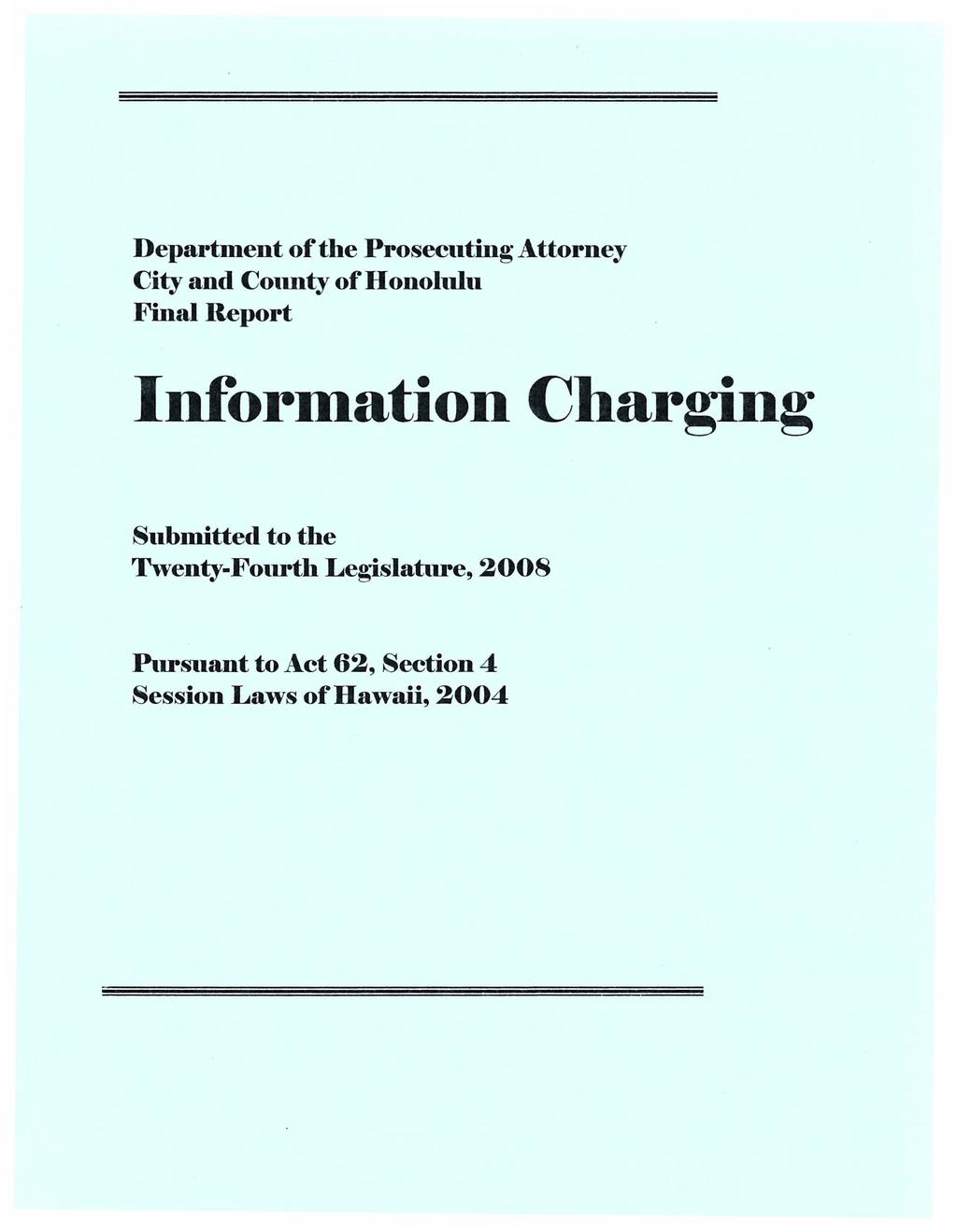 Depa. tment of the Prosecuting Attorney City and COlmty of Honolulu Final Report Information Charging