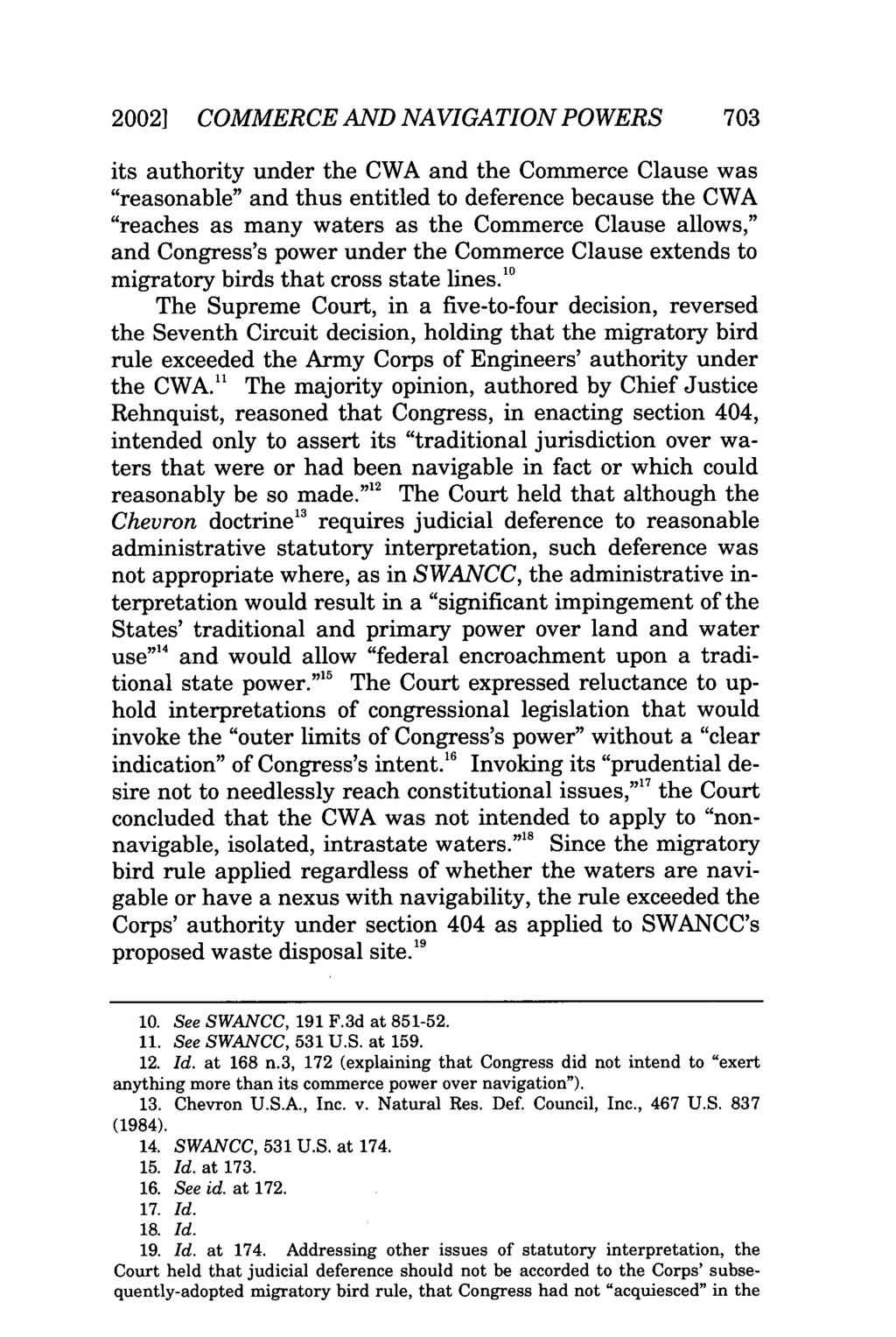 20021 COMMERCE AND NAVIGATION POWERS 703 its authority under the CWA and the Commerce Clause was "reasonable" and thus entitled to deference because the CWA "reaches as many waters as the Commerce