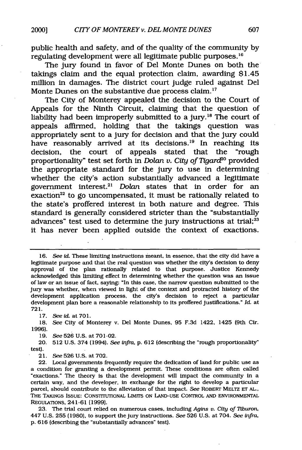 2000] CITY OF MONTEREY v. DEL MONTE DUNES public health and safety, and of the quality of the community by regulating development were all legitimate public purposes.