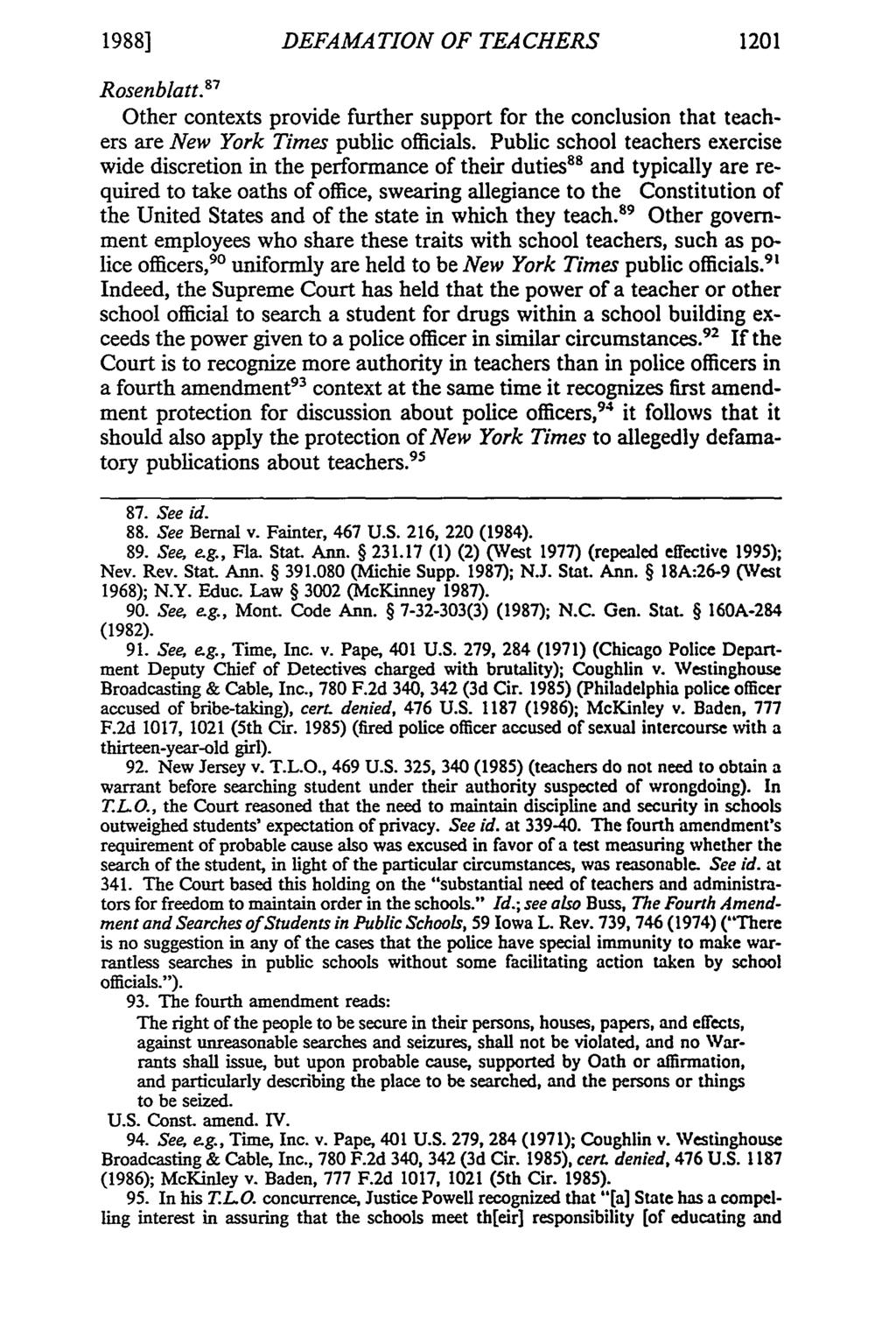 1988] DEFAMATION OF TEACHERS 1201 Rosenblatt. 7 Other contexts provide further support for the conclusion that teachers are New York Times public officials.