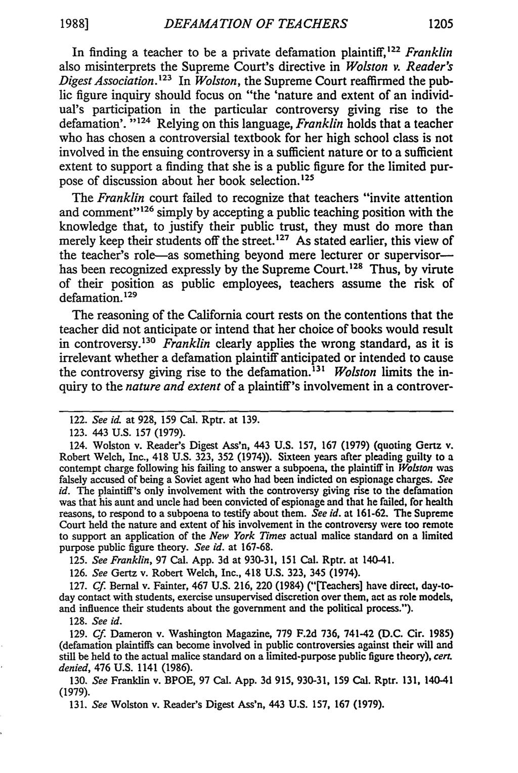 1988] DEFAMATION OF TEACHERS 1205 In finding a teacher to be a private defamation plaintiff,"u Franklin also misinterprets the Supreme Court's directive in Wolston v. Reader's Digest Association.