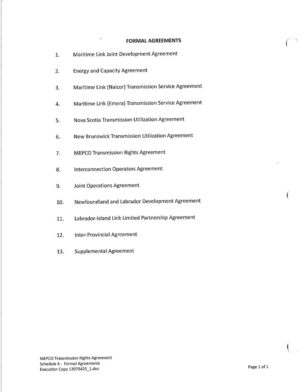 Maritime Link Appendix 2.08 Page 108 of 108 FORMAL AGREEMENTS 1. Maritime Link Joint Development Agreement 2. Energy and Capacity Agreement 3. Maritime Link Nalcor) Transmission Service Agreement 4.
