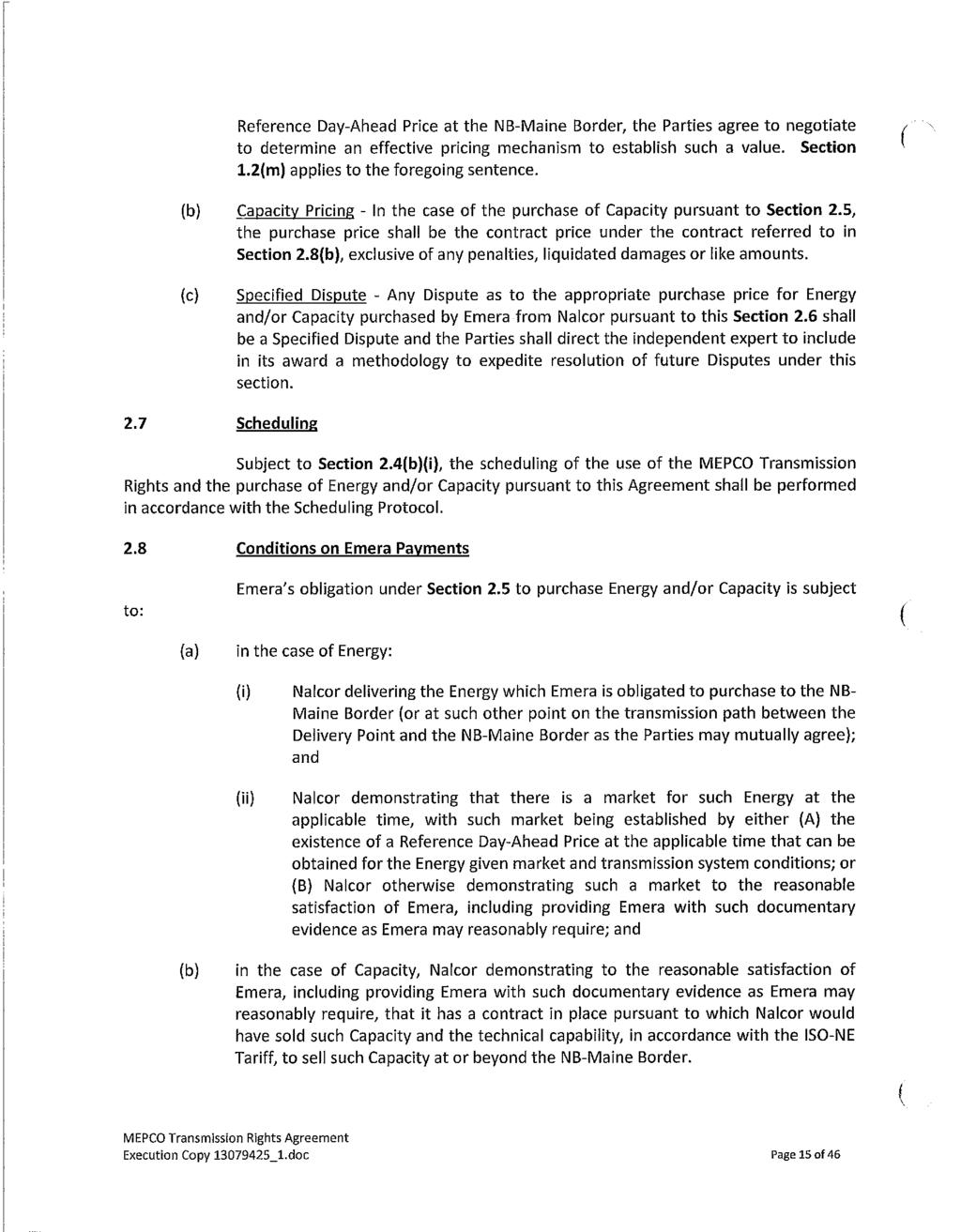 Maritime Link Appendix 2.08 Page 20 of 108 Reference Day-Ahead Price at the NB-Maine Border, the Parties agree to negotiate to determine an effective pricing mechanism to establish such a value.